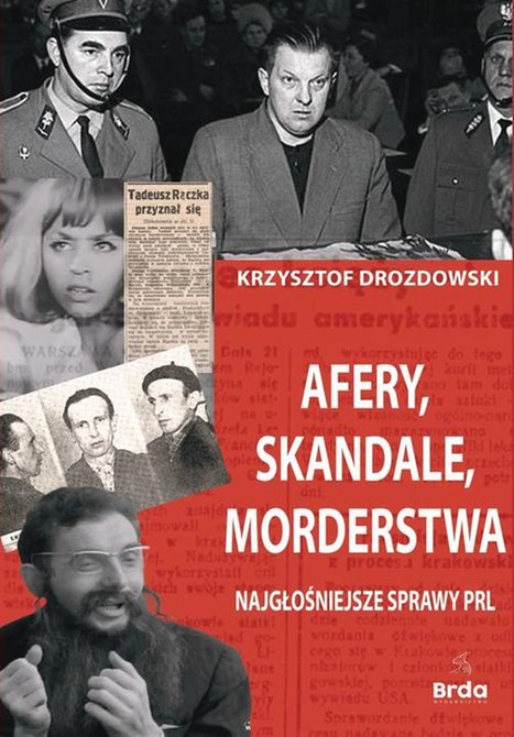 ebooki: Afery, skandale, morderstwa: Najgłośniejsze sprawy PRL – ebook
