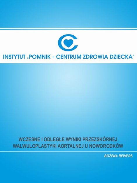 ebooki: Wczesne i odległe wyniki przezskórnej walwuloplastyki aortalnej u noworodków – ebook