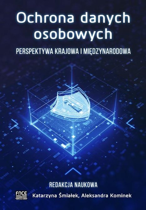 ebooki: OCHRONA DANYCH OSOBOWYCH. PERPEKTYWA KRAJOWA I MIĘDZYNARODOWA: Perspektywa krajowa i międzynarodowa – ebook