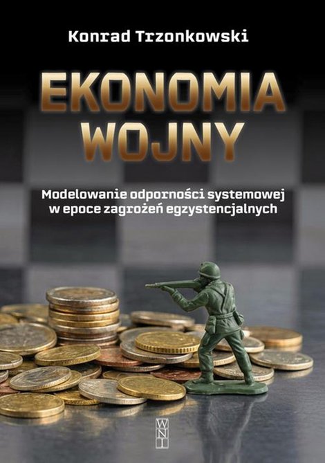 ebooki: Ekonomia wojny. Modelowanie odporności systemowej w epoce zagrożeń systemowych – ebook