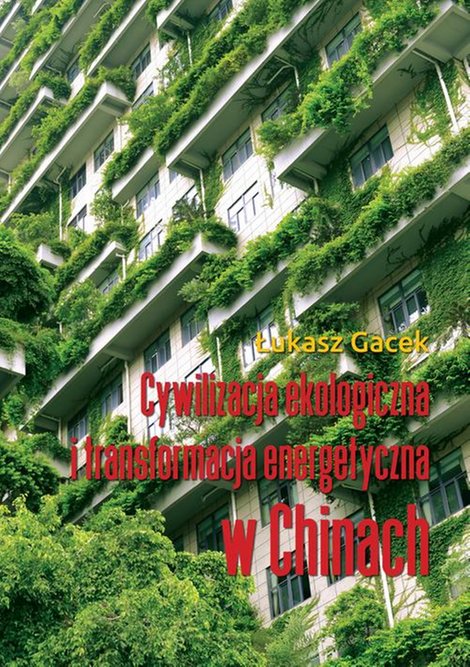 ebooki: Cywilizacja ekologiczna i transformacja energetyczna w Chinach – ebook