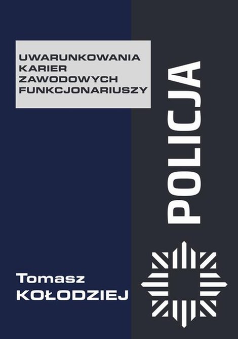 ebooki: Policja - uwarunkowania karier zawodowych funkcjonariuszy – ebook