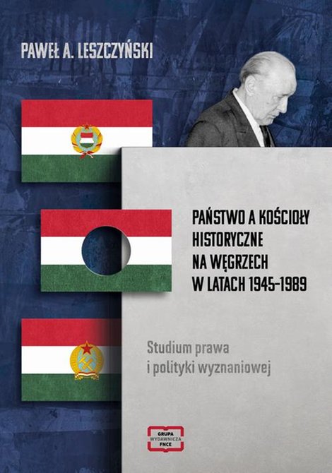 ebooki: Państwo a Kościoły historyczne NA WĘGRZECH W LATACH 1945-1989 – ebook