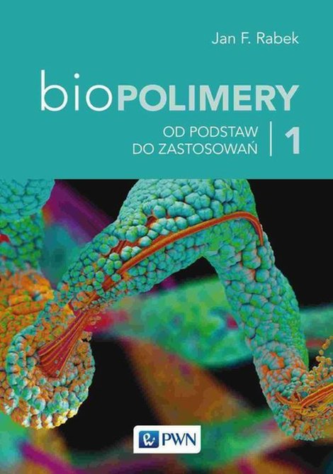 ebooki: Biopolimery Tom 1: Od podstaw do zastosowań – ebook