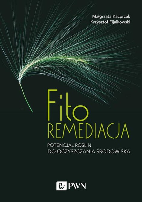 ebooki: Fitoremediacja: Potencjał roślin do oczyszczania środowiska – ebook