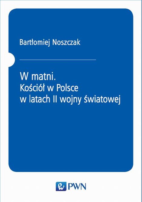 ebooki: W matni. Kościół w Polsce w latach II wojny światowej – ebook
