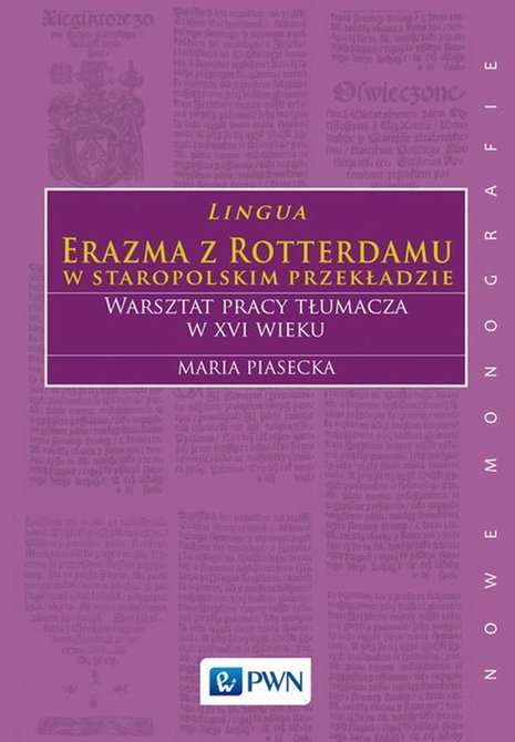 ebooki: Lingua Erazma z Rotterdamu w staropolskim przekładzie: Warsztat pracy tłumacza w XVI wieku – ebook