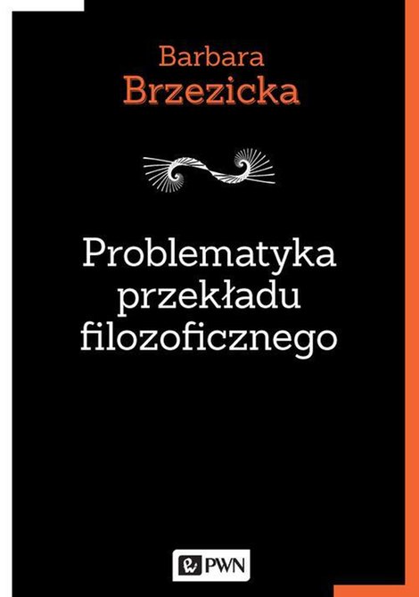 ebooki: Problematyka przekładu filozoficznego: Na przykładzie tłumaczeń Jacques’a Derridy w Polsce – ebook