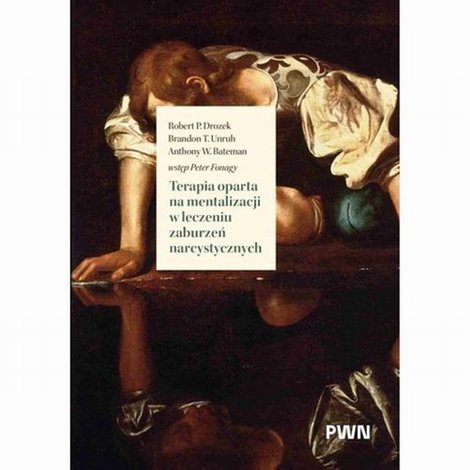 ebooki: Terapia oparta na mentalizacji w leczeniu zaburzeń narcystycznych – ebook