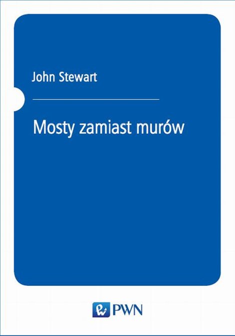 ebooki: Mosty zamiast murów: Podręcznik komunikacji interpersonalnej – ebook