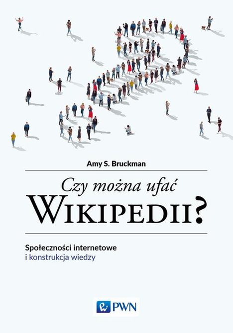 ebooki: Czy można ufać Wikipedii? Społeczności internetowe i konstrukcja wiedzy – ebook