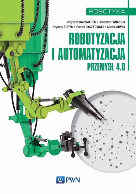 ebooki: Robotyzacja i automatyzacja: Przemysł 4.0 – ebook