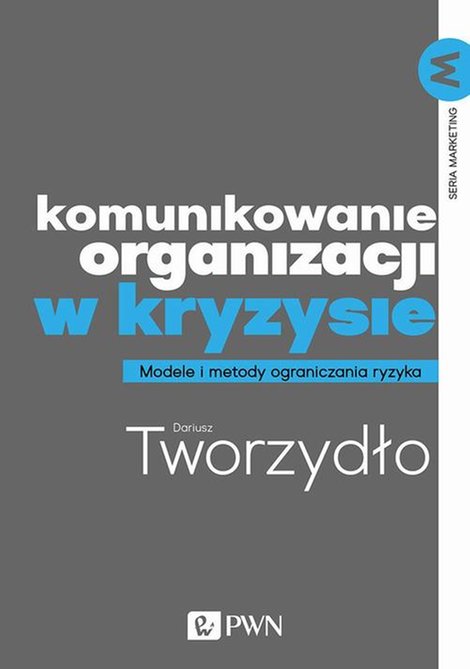 ebooki: Komunikowanie organizacji w kryzysie: Metody i modele ograniczania ryzyka – ebook