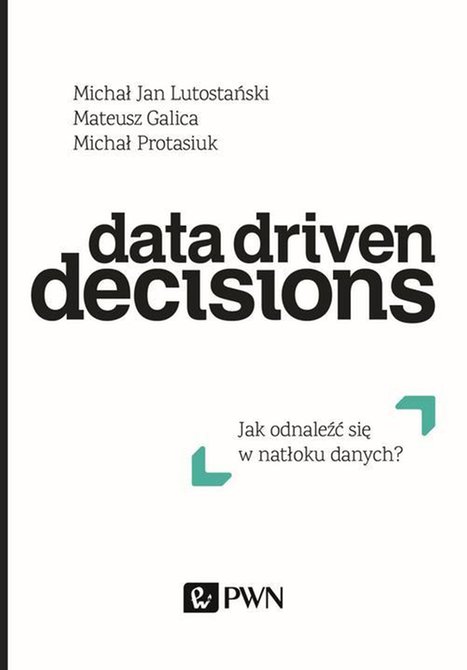 ebooki: Data Driven Decisions: Jak odnaleźć się w natłoku źródeł danych? – ebook
