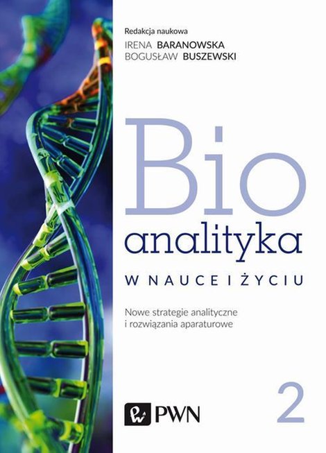 ebooki: Bioanalityka. Tom II: Nowe strategie analityczne i rozwiązania aparaturowe – ebook