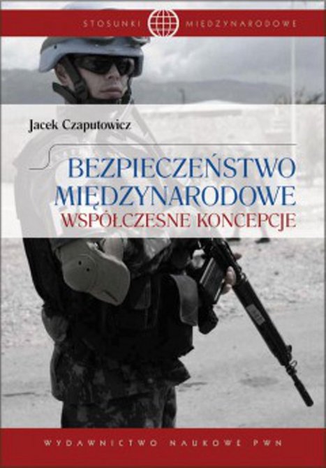 ebooki: Bezpieczeństwo międzynarodowe. Współczesne koncepcje – ebook