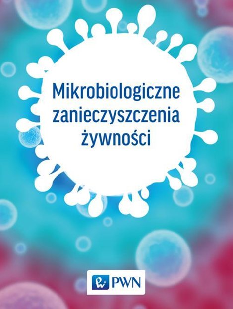 ebooki: Mikrobiologiczne zanieczyszczenia żywności – ebook