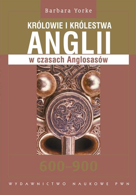 ebooki: Królowie i królestwa Anglii w czasach Anglosasów 600-900 – ebook