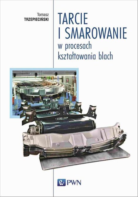 ebooki: Tarcie i smarowanie w procesach kształtowania blach – ebook