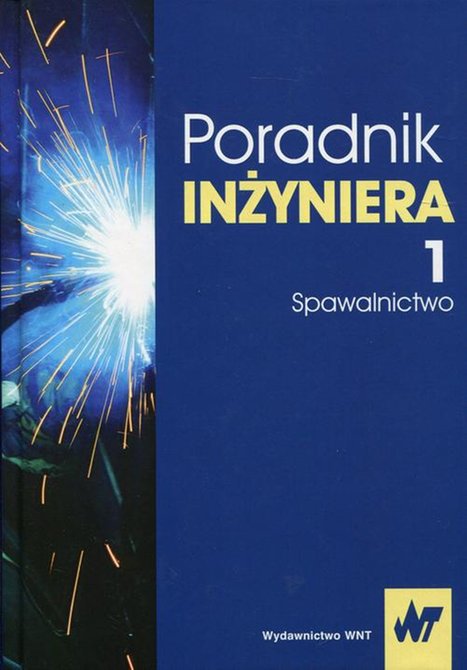 ebooki: Poradnik inżyniera Tom 1: Spawalnictwo – ebook