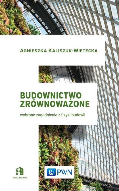 ebooki: Budownictwo zrównoważone: Wybrane zagadnienia z fizyki budowli – ebook