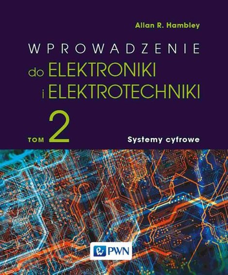 ebooki: Wprowadzenie do elektroniki i elektrotechniki. Tom 2. Systemy cyfrowe – ebook
