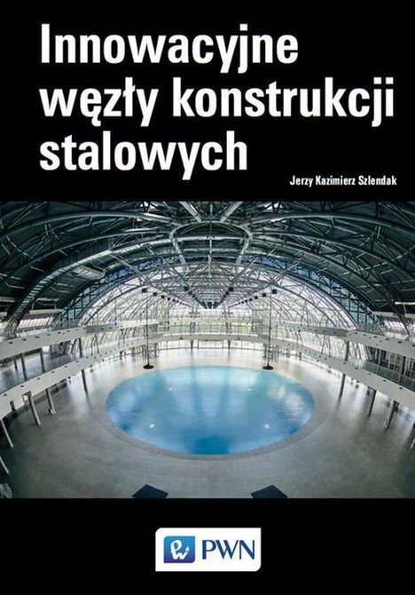 ebooki: Innowacyjne węzły konstrukcji stalowych – ebook