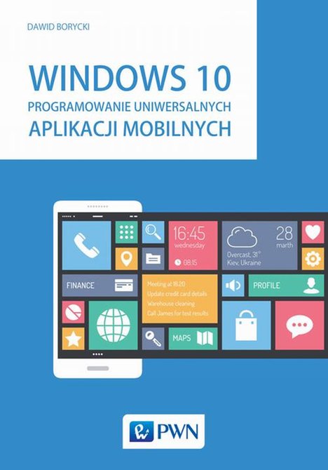 ebooki: Windows 10. Programowanie uniwersalnych aplikacji mobilnych – ebook