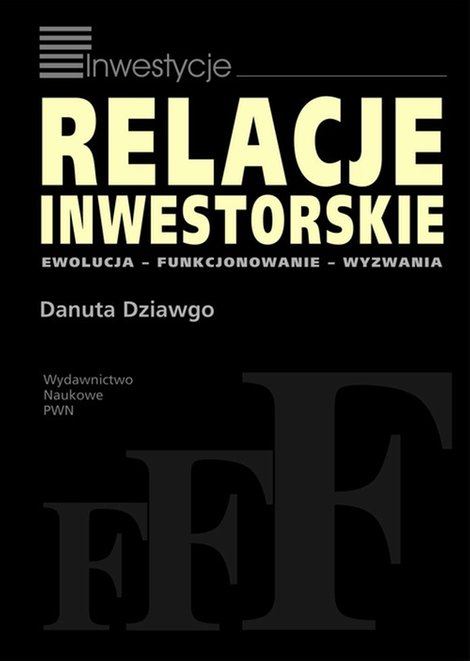 ebooki: Relacje inwestorskie. Ewolucja, funkcjonowanie, wyzwania – ebook