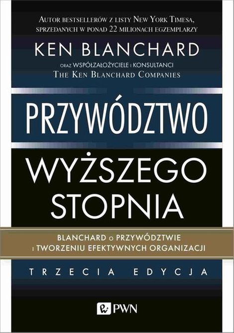 ebooki: Przywództwo wyższego stopnia: Blanchard o przywództwie i tworzeniu efektywnych organizacji – ebook