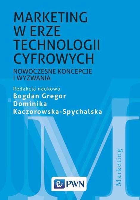 ebooki: Marketing w erze technologii cyfrowych: Nowoczesne koncepcje i wyzwania – ebook
