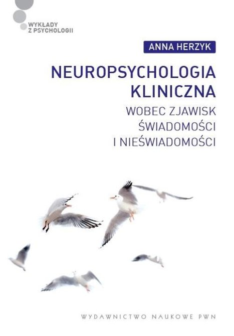 ebooki: Neuropsychologia kliniczna wobec zjawisk świadomości i nieświadomości – ebook