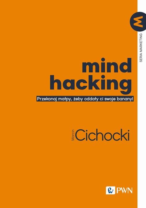 ebooki: Mind hacking: Przekonaj małpy, żeby oddały ci swoje banany! – ebook