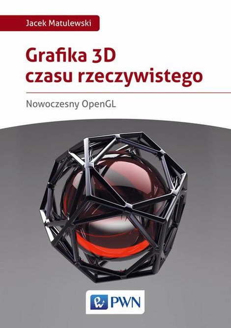 ebooki: Grafika 3D czasu rzeczywistego: Nowoczesny OpenGL – ebook