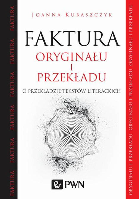 ebooki: Faktura oryginału i przekładu: O przekładzie tekstów literackich – ebook
