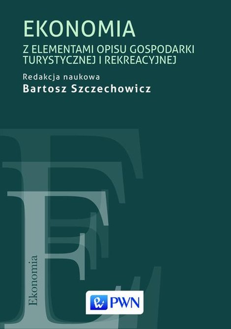 ebooki: Ekonomia z elementami opisu gospodarki turystycznej i rekreacyjnej – ebook
