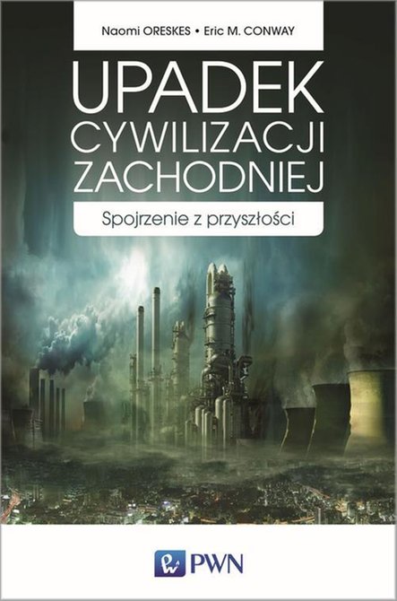 ebooki: Upadek cywilizacji zachodniej: Spojrzenie z przyszłości – ebook
