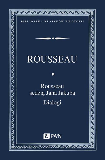 ebooki: Rousseau sędzią Jana Jakuba. Dialogi – ebook