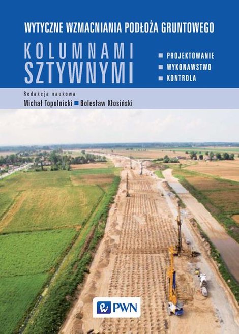 ebooki: Wytyczne wzmacniania podłoża gruntowego kolumnami sztywnymi: Projektowanie, wykonawstwo, kontrola – ebook