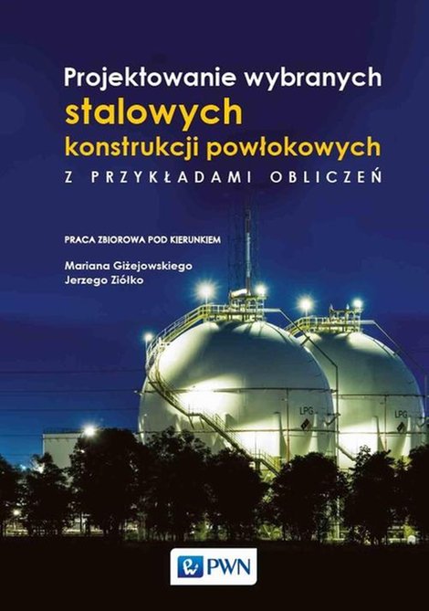 ebooki: Projektowanie wybranych stalowych konstrukcji powłokowych z przykładami obliczeń – ebook