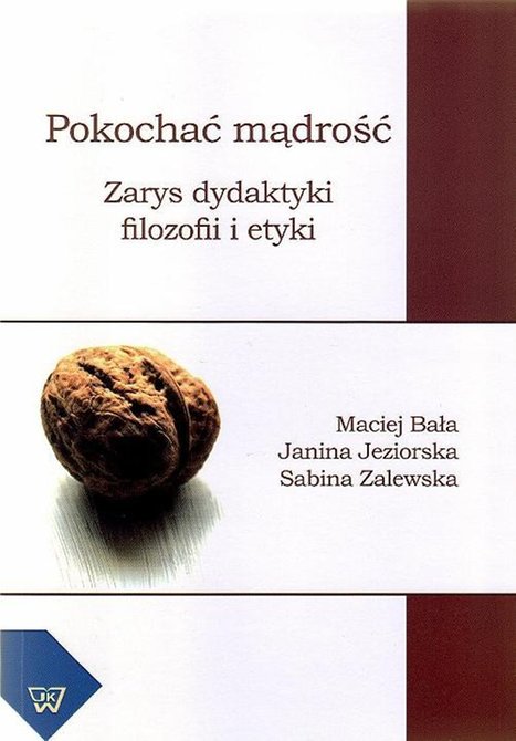 ebooki: Pokochać mądrość Zarys dydaktyki filozofii i etyki – ebook