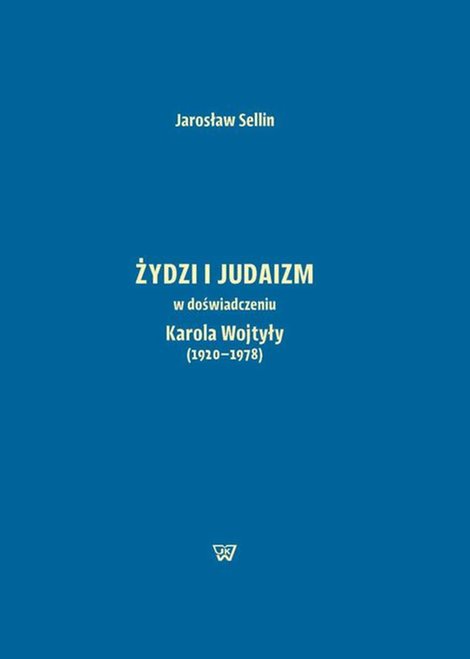 ebooki: Żydzi i judaizm w doświadczeniu Karola Wojtyły (1920-1978) – ebook