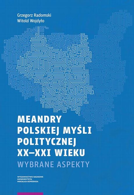 ebooki: Meandry polskiej myśli politycznej XX-XXI wieku: Wybrane aspekty – ebook