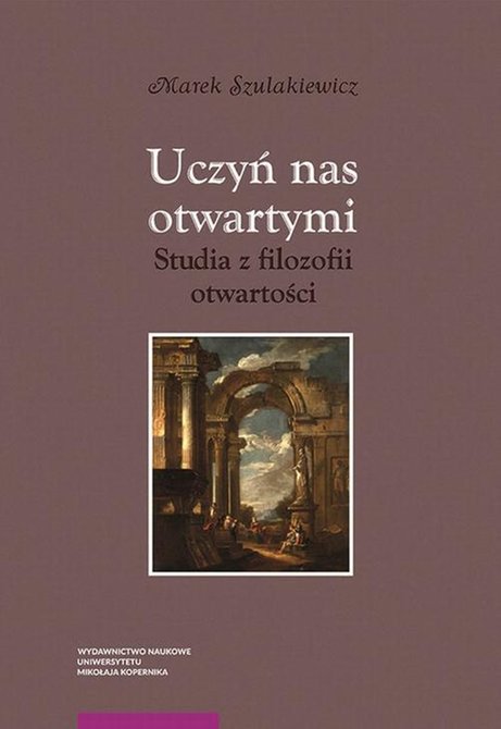 ebooki: Uczyń nas otwartymi: Studia z filozofii otwartości – ebook
