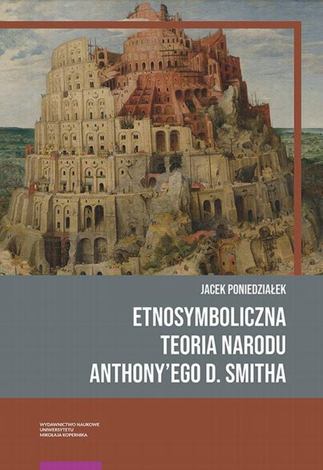 ebooki: Etnosymboliczna teoria narodu Anthony’ego D. Smitha – ebook