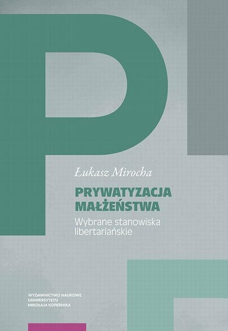 ebooki: Prywatyzacja małżeństwa. Wybrane stanowiska libertariańskie – ebook