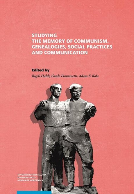 ebooki: Studying the Memory of Communism. Genealogies, Social Practices and Communication – ebook