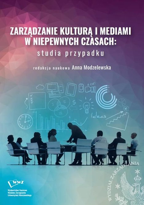 ebooki: Zarządzanie kulturą i mediami w niepewnych czasach: studia przypadku – ebook