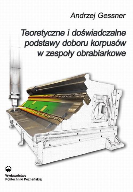 ebooki: Teoretyczne i doświadczalne podstawy doboru korpusów w zespoły obrabiarkowe – ebook