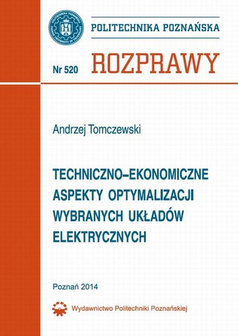 ebooki: Techniczno-ekonomiczne aspekty optymalizacji wybranych układów elektrycznych: Rozprawy 520 – ebook